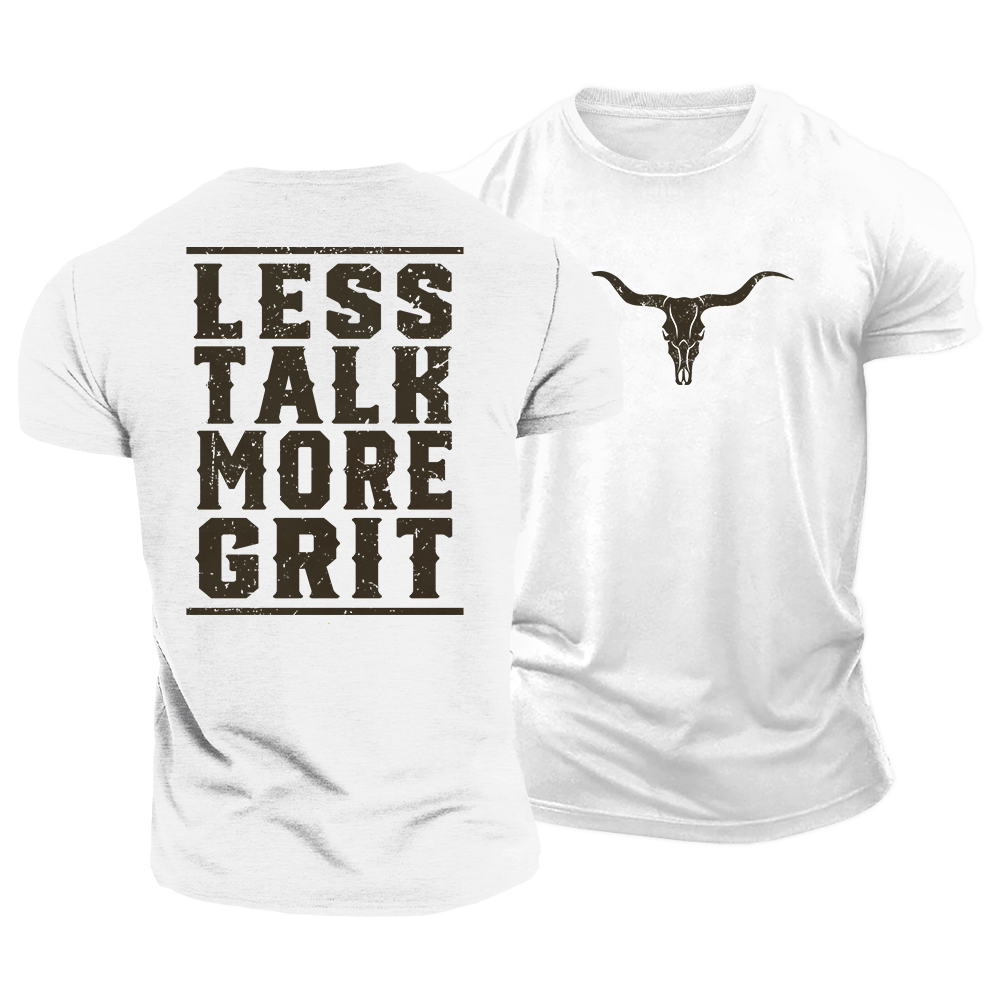 Less Talk More Grit Cotton T-Shirt