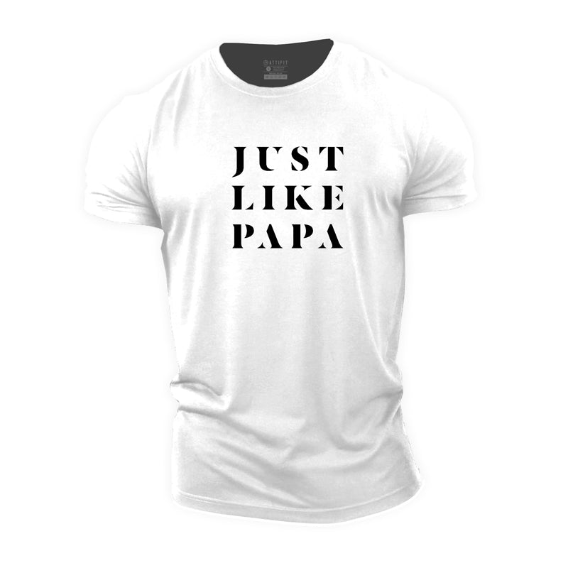 Cotton Just Like Papa Graphic T-shirts