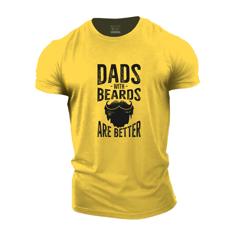 Cotton Dad With Beards Are Better Graphic T-shirts