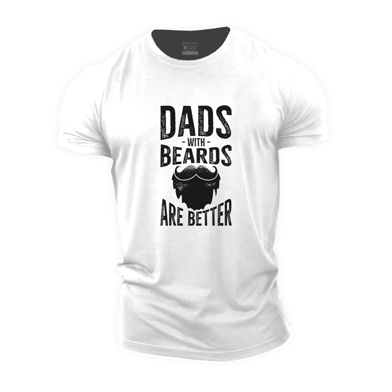Cotton Dad With Beards Are Better Graphic T-shirts